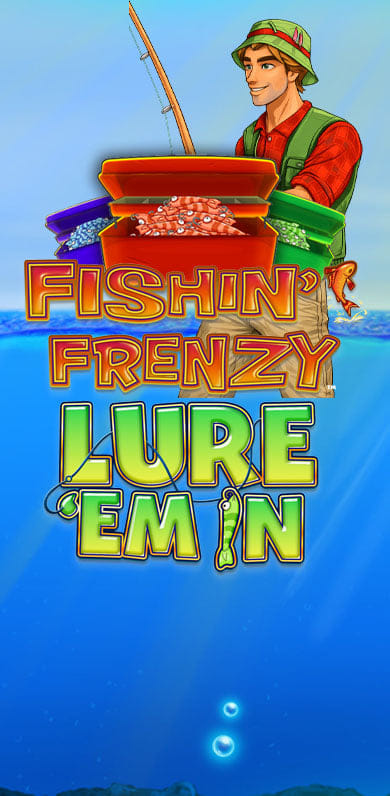 Fishin' Frenzy Lure 'Em In in New Games