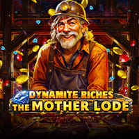 Dynamite Riches The Mother Lode in All Games