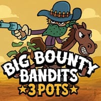 Big Bounty Bandits: 3 Pots
