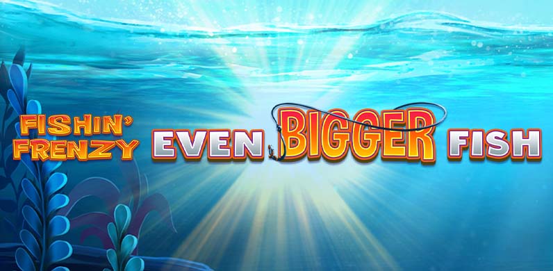 Fishin Frenzy Even Bigger Fish in Fb_BestOfTheRest