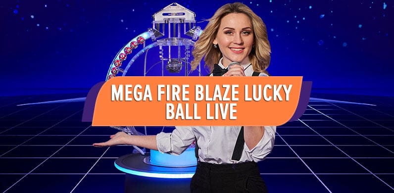 Mega Fire Blaze Lucky Ball Live in fbmegafireblazeseries