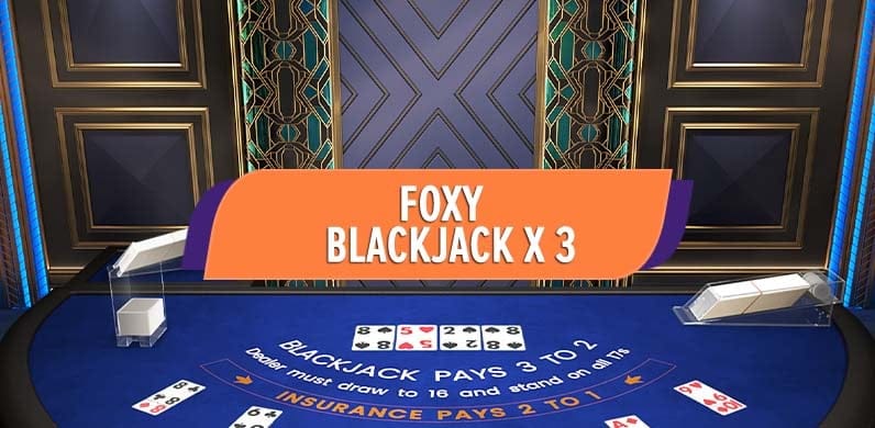 Foxy Blackjack X 3 in ga_multiplayerblackjack