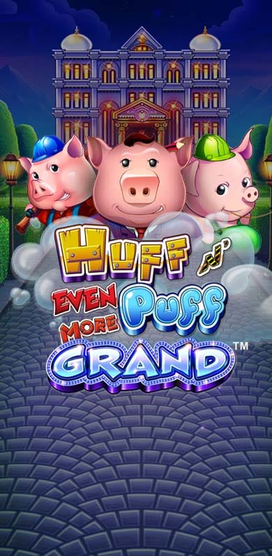 Huff N' Even More Puff Grand in New Games